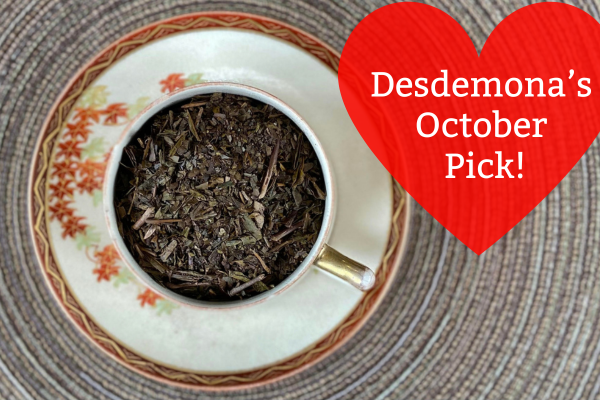 Desdemona's October Pick: Maple Houjicha