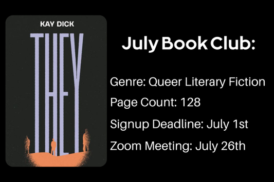 Promotional graphic for July Book Club featuring 'THEY' by Kay Dick with event details.