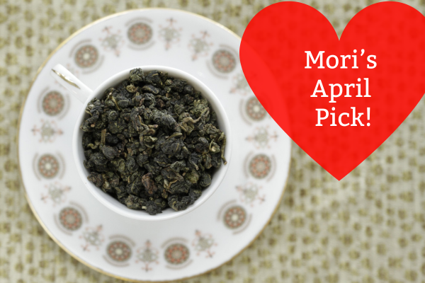 Mori's April Pick: Wuyi Milky Oolong